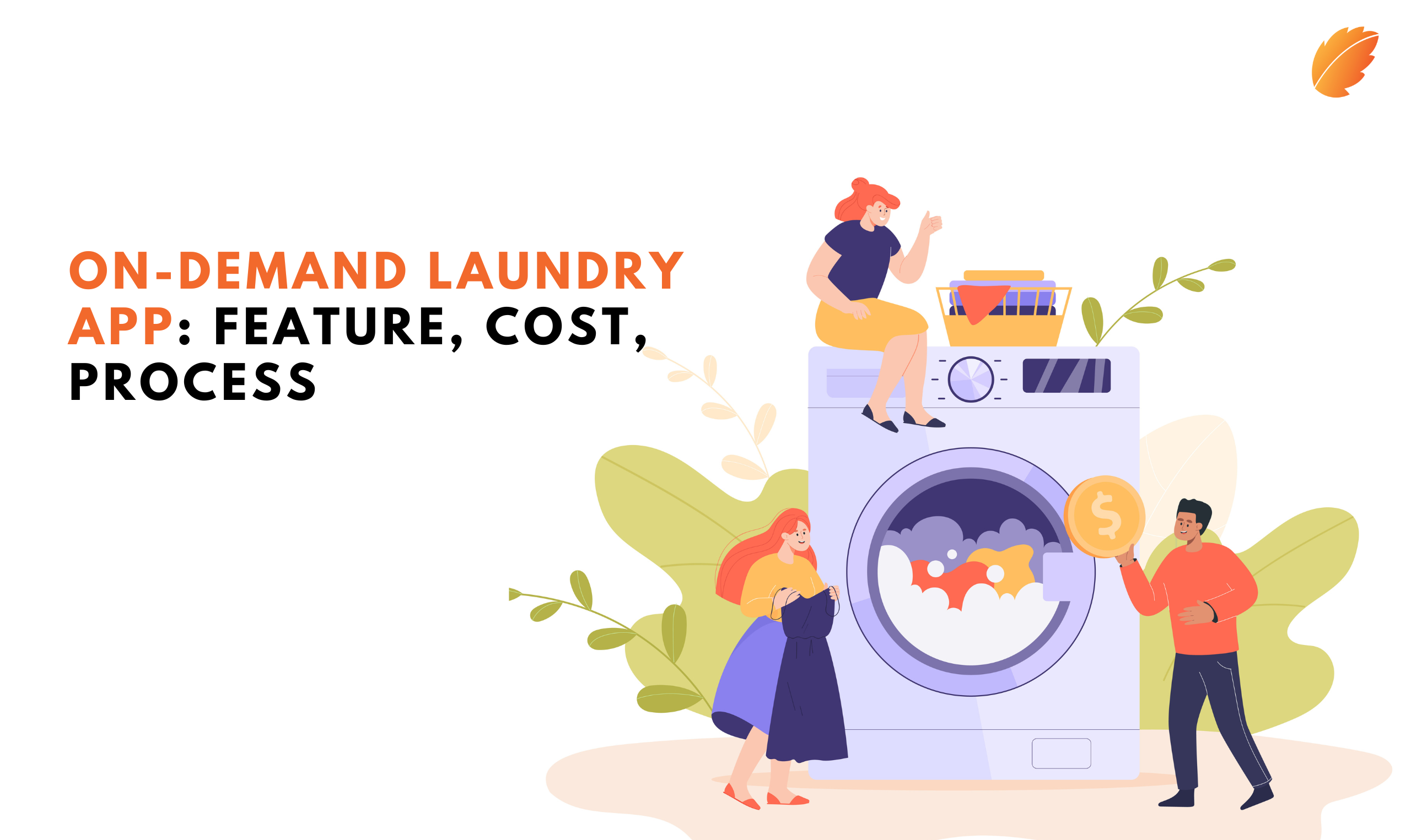 OnDemand Laundry App Feature, Cost, Process —Consagous